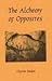 Alchemy of Opposites: Poems