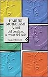 A sud del confine, a ovest del sole by Haruki Murakami