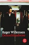 Deutschlandreise by Roger Willemsen