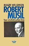 Robert Musil: Vom intellektuellen Eros