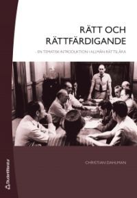 Rätt och rättfärdigande: en tematisk introduktion i allmän rättslära