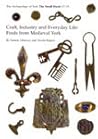 Craft, Industry & Everyday Life: Finds from Medieval York