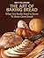 The Art of Baking Bread: Wh...
