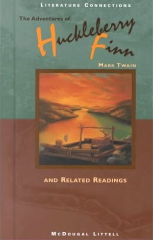 The Adventures Of Huckleberry Finn and Related Readings