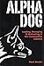 Alpha Dog by Mark Breslin Alpha Dog by Mark Breslin