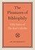 The Pleasures of Bibliophily : Fifty Years of the Book Collector : an Anthology
