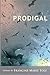 Prodigal by Francine Marie Tolf