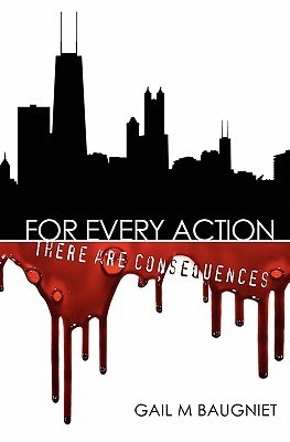 For Every Action: There Are Consequences (Pepper Bibeau Mysteries, #1)