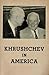 Khrushchev in America