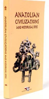 Anatolian Civilizations and Historical Sites
