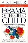 The Drama of the Gifted Child: The Search for the True Self