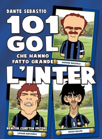 101 gol che hanno fatto grande l'Inter (Paperback)