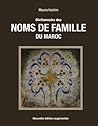Dictionnaire des Noms de famille du Maroc Dictionnaire des Noms de famille du Maroc