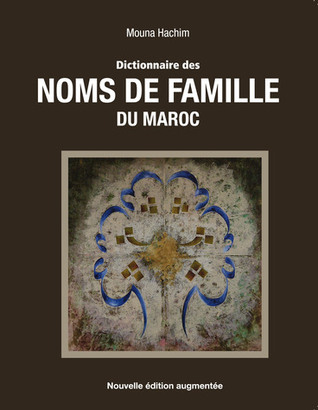 Dictionnaire des Noms de famille du Maroc (Unknown Binding)