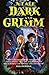 A Tale Dark & Grimm