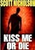 Kiss Me or Die