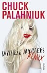 Invisible Monsters Remix by Chuck Palahniuk