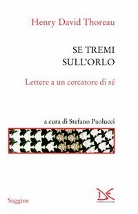 Se tremi sull'orlo. Lettere a un cercatore di sé