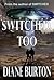 Switched, Too (Switched, #2)
