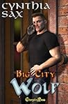 Big City Wolf by Cynthia Sax