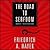 The Road to Serfdom: A Clas...