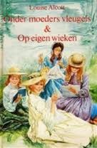 Onder moeders vleugels & Op eigen wieken (Paperback)