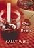 Out of the Bottle: Easy and Delicious Recipes for Making and Using Your Own Preserves