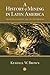 A History of Mining in Latin America: From the Colonial Era to the Present (Diálogos Series)