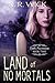 Land of No Mortals (Dark As...