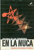 En la nuca. Acerca de las autocríticas (Historia de los tupamaros)