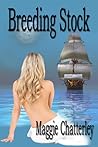 Breeding Stock by Maggie Chatterley
