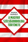 A magyar szélsőjobboldal története