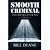 Smooth Criminal by Bill Deane