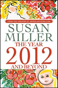 SUSAN MILLER THE YEAR AHEAD 2012 AND BEYOND
