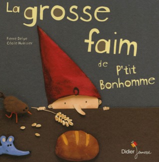 La Grosse Faim De P'tit Bonhomme (Paperback)