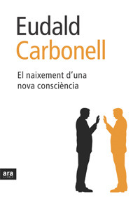 Portada de El nacimiento de una nueva conciencia, de Eudald Carbonell