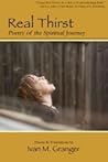 Real Thirst: Poetry of the Spiritual Journey