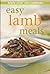 Easy Lamb Meals (mini cookb...