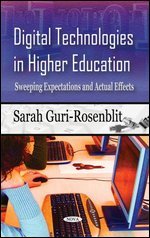 Digital Technologies in Higher Education: Sweeping Expectations and Actual Effects