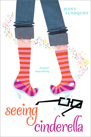 Seeing Cinderella By Jenny Lundquist
