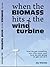 When the Biomass Hits the Wind Turbine by Jay Warmke
