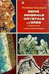 Gems, Minerals, Crystals & Ores: The Collector's Encylopedia Gems, Minerals, Crystals & Ores: The Collector's Encylopedia