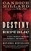 Destiny of the Republic: A ...