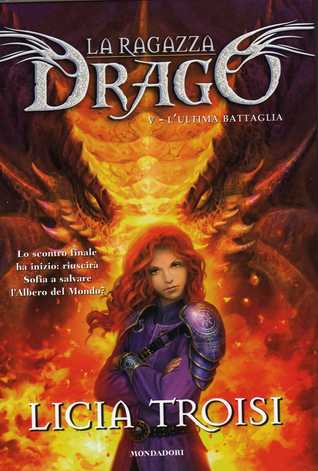 L'ultima battaglia (La ragazza drago, #5)