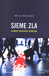 Sjeme zla : Elementi sociologije terorizma