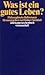 Was ist ein gutes Leben?: Philosophische Reflexionen (Suhrkamp Taschenbuch Wissenschaft) (German Edition)