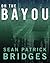 On The Bayou