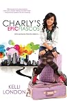 Charly's Epic Fiascos by Kelli London