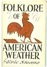 Folklore of American Weather by Eric Sloane