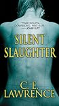 Silent Slaughter by C.E. Lawrence